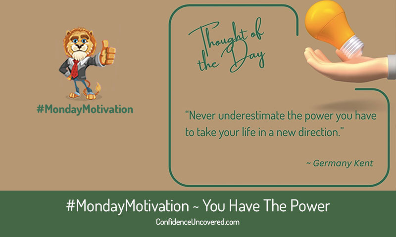 Don’t Underestimate Your internal Power